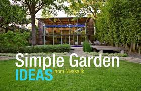 Manju personally worked very closely with the client on the design. Simple Garden Ideas For Sri Lanka Nivasa Lk