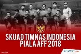 Jakarta timnas indonesia akan memulai petualangan di piala aff 2018 dalam hitungan hari. Jelang Aff 2018 Timnas Indonesia Terbang Ke Singapura Sore Ini