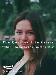 Embracing Change: My Journey Through a Quarter-Life Crisis