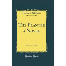 قیمت و خرید کتاب The Planter a Novel اثر Herman Whitaker انتشارات Forgotten  Books