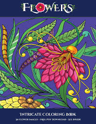Maybe you would like to learn more about one of these? Buy Intricate Coloring Book Flowers Advanced Coloring Colouring Books For Adults With 30 Coloring Pages Flowers Adult Colouring Coloring Books Book Online At Low Prices In India Intricate Coloring Book Flowers