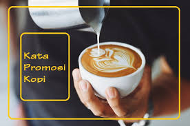 Bisa digunakan untuk membentuk suatu paragraf persuasif yang memiliki. 21 Kata Kata Promosi Kopi Dan Coffeshop Di Sosial Media Dan Online Shop Organeeq