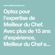 Optez Pour L Expertise De Meilleur Du Chef Avec Plus De 15 Ans D Experience Meilleur Du Chef Est Votre Cuisine Au Wok Recettes De Cuisine Materiel De Cuisine