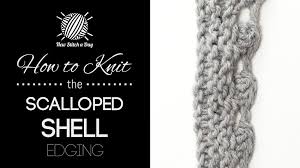 Parquet knit blanket | knit. The Scalloped Shell Edging Knitting Stitch 219 New Stitch A Day