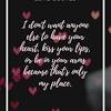 I just want to be with you and experience love with you, no matter what form it takes. 1