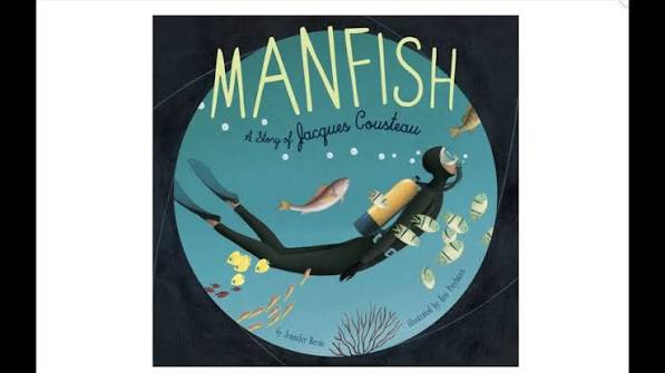 Manfish: A Story of Jacques Cousteau
