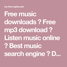 Free Music Downloads Free Mp3 Download Listen Music Online Best Music Search Engine Download English Song Download Free Music Music Search Music Online