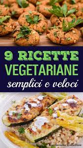 Check spelling or type a new query. 9 Ricette Vegetariane Semplici E Veloci Evoluzione Collettiva