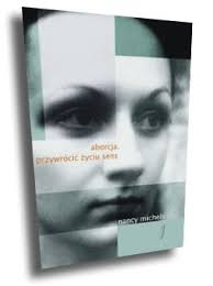 Aborcja przywrócić życiu sens