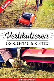 Rasen Vertikutieren So Geht S Richtig On Bahce Garten
