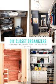 Featuring 20 Of The Best Closet Organizers That You Can Diy With Easy To Follow Instructions That Closet Organization Diy Diy Closet Storage Closet Organizers
