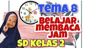 Makalah materi soal matematika kelas 2 sd diterangkan mulai dari pengertian, jenis, fungsi, struktur, unsur, tujuan, makna, konsep, dan contoh lengkapnya. Kelas 2 Sd Tema 8 Belajar Membaca Jam Jam Menit Detik Youtube