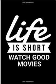Those earlier movies were contemporary, realist tales. Life Is Short Watch Good Movies Cinema Film Movie Marathon Hang Out Gift Ruled Lined Notebook 120 Pages 6x9 Composition Better Me 9798630914170 Amazon Com Books