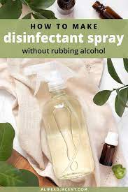 Diy Disinfectant Spray Without Rubbing Alcohol Disinfectant Spray Natural Disinfectant Rubbing Alcohol