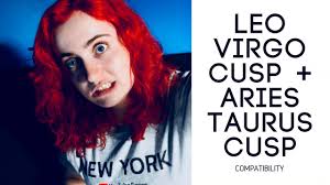 Whether you're on the cusp of cancer and leo yourself, or you're close with someone who fits the description, this is the time to embrace this unique combination of creative and intuitive energies. Leo Virgo Cusp And Aries Taurus Cusp Compatibility Youtube