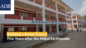 Building A Better Future Five Years After The Nepal Earthquake Asian Development Bank