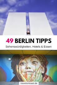 49 Berlin Tipps Sehenswurdigkeiten Hotels Und Essen Travel On Toast Berlin Tipps Berlin Reise Berlin