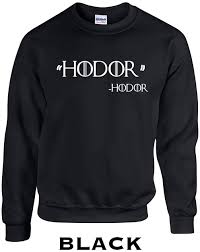 Submitted 7 years ago by aggieboy12. Swaffy Tees 109 Hodor Quote Funny Adult Crew Sweatshirt Fashion Hoodies Sweatshirts Men
