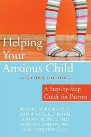 I have found that cbt (cognitive behavioral therapy) to be a really great tool for sound mental health for my children. Helping Your Anxious Child Ronald M Rapee 9781572245754