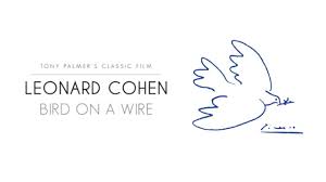 Bird On A Wire Movie Song Leonard Cohen Bird On A Wire Full Film Tony Palmer Films Youtube