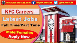 Kfc Jobs In Pakistan 2020 Latest Kfc Careers Online Apply Jobs In Pakistan How To Apply Student Jobs