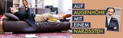 Gestatten Ich Bin Ein Arschloch Ein Netter Narzisst Und Psychiater Erklart Wie Sie Narzissten Entlarven Und Ihnen Paroli Bieten Hagemeyer Dr Med Pablo Amazon De Bucher