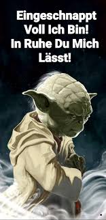 Pin Von Evelyn Gant Auf Spruche In 2020 Freitag Spruche Lustig Joda Spruche Yoda Spruche