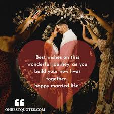 Here are quotes to remind you of the grace and meaning of marriage Happy Married Life Quotes Wishes For Married Life Wish You Happy Married Life Ohbestquotes