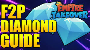 F2P Diamond Guide | Empire Takeover Wiki | Fandom