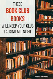 What To Read With Your Book Club In 2020 Book Club Books Best Book Club Books Book Club