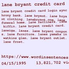 Lane bryant credit card accounts are issued by comenity bank. Lane Bryant Card Login Login Page