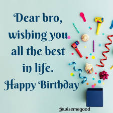 Birthday Blessings For Brother Happy Birthday Wishes For Brother In 2020 Happy Birthday Brother Quotes Birthday Wishes For Brother Happy Birthday Brother