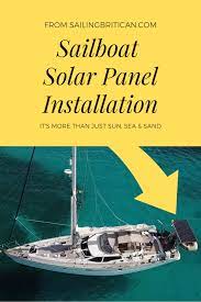Solar Power Installation On A Sailboat Solar Panel Installation Sailboat Power Installation