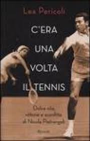 Il 22 marzo lea pericoli festeggerà a roma i suoi 80 anni. C Era Una Volta Il Tennis Dolce Vita Vittorie E Sconfitte Di Nicola Pietrangeli Lea Pericoli Libro Mondadori Store