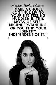 9 Of Meghan S Most Inspirational Quotes Woman Quotes Inspirational Quotes Motivation Inspirational Quotes For Women