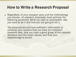 It introduces your research area and reflects what do you intend to explore and how will you explore it. How To Write A Research Proposal Ppt Video Online Download