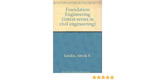 Set the table with us. Foundation Engineering Intext Series In Civil Engineering Jumikis Alfreds R 9780700223114 Amazon Com Books