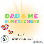 Dad & Me - Suncatchers!
