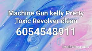 Wild revolvers glitch roblox amino. Machine Gun Kelly Pretty Toxic Revolver Clean Roblox Id Roblox Music Codes