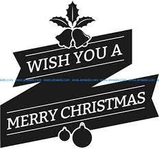 Wish You Are Merry Christmas Banner File Cdr And Dxf Free Vector Download For Print Or Laser Engravi Vector Free Merry Christmas Banner Laser Engraving Machine