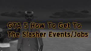 Gta 5 How To Do The Slasher Events Jobs Tutorial Youtube