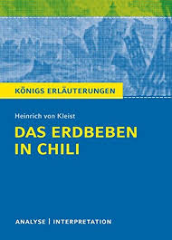 Doch davon mal abgesehen und bei lichte betrachtet sind sie im grund noch immer die alten affen. 9783804419605 Das Erdbeben In Chili Von Heinrich Von Kleist Textanalyse Und Interpretation Mit Ausfuhrlicher Inhaltsangabe Und Abituraufgaben Mit Losungen Abebooks Kleist Heinrich 3804419607