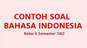 Ia baru sadar ternyata istri yang amat dicintainya itu adalah putri musuh besarnya. Kunci Jawaban Contoh Soal Uas Pas Bahasa Indonesia Kelas 6 Sd Semester 1 2 2020 Pilihan Essay Tribun Pontianak