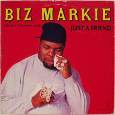It is markie's most successful single, reaching number 9 on the billboard hot 100 in 1990. Just A Friend By Biz Markie Single East Coast Hip Hop Reviews Ratings Credits Song List Rate Your Music