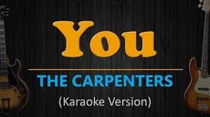 Made from solid real wood at great value year round low prices. You The Carpenters Hd Karaoke Youtube