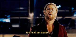 We've searched our database for all the gifs related to we are not worthy. Thor You Re All Not Worthy Thor Tony Stark Gif Age Of Ultron