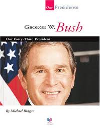 George W. Bush : Our Forty-Third President book by Michael Burgan:  9781592964949