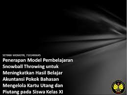 Berikut ini adalah soal dan kunci jawaban uas bahasa indonesia kelas 11 semester 2 kurikulum 2013 beserta jawabannya. Setyani Widiastri Penerapan Model Pembelajaran Snowball Throwing Untuk Meningkatkan Hasil Belajar Akuntansi Pokok Bahasan Mengelola Kartu Utang Ppt Download