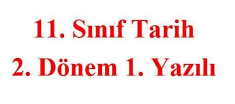 Bu konuda yeni nesil beceri temelli sorular, kazanım testleri ile konu kavrama testleri bulunmaktadır. 11 Sinif Tarih Dersi 2 Donem 1 Yazili Tarih Portali