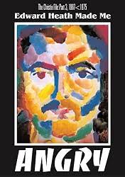 Amazon.co.jp: EDWARD HEATH Made Me Angry: The Christie File, part 3,  1967-1975 (The later memoirs of a 'baby-boomer') (English Edition) eBook : Christie,  Stuart: Kindle Store